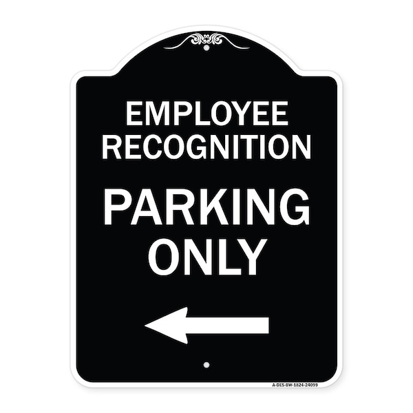 Signmission Employee Recognition Parking W/ Left Arrow Heavy-Gauge Aluminum Sign, 24" x 18", BW-1824-24099 A-DES-BW-1824-24099 - main
